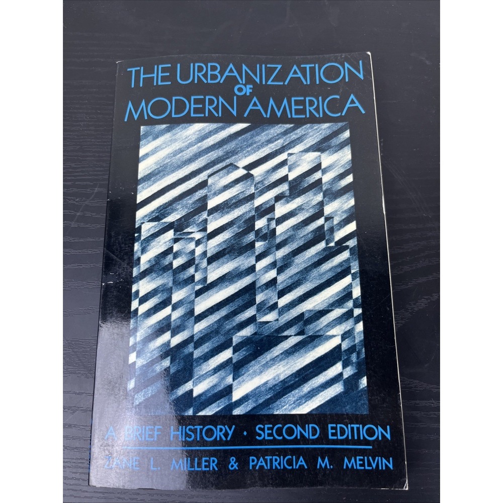 Urbanization of Modern America Zane L Miller Paperbackβ American History Urban